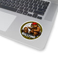 Anti-Bullying Bear Sticker — "Bullying Is Not OK" Kiss-Cut Vinyl